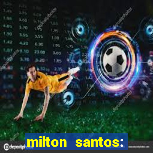 milton santos: biografia resumo